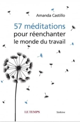 57 méditations pour réenchanter le monde du travail - Amanda Castillo