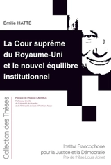 La cour suprême du Royaume-Uni et le nouvel équilibre institutionnel - Emilie Hatté