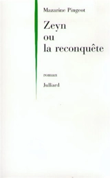 Zeyn ou La reconquête - Mazarine M. Pingeot