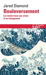 Bouleversement : les nations face aux crises et au changement - Jared M. Diamond