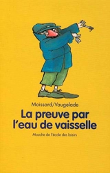 La preuve par l'eau de vaisselle - Boris Moissard