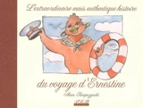L'extraordinaire mais authentique histoire du voyage d'Ernestine - Alain Kempczynski