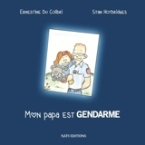 Mon papa est gendarme - Ernestine du Colibri