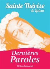 Dernières paroles - Thérèse de l'Enfant-Jésus