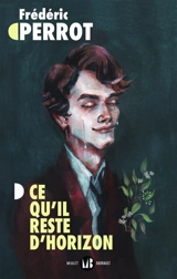 Ce qu'il reste d'horizon - Frédéric Perrot