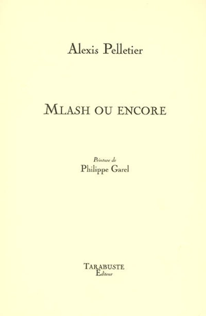Mlash ou Encore - Alexis Pelletier
