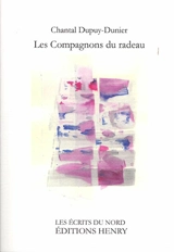 Les compagnons du radeau - Chantal Dupuy-Dunier