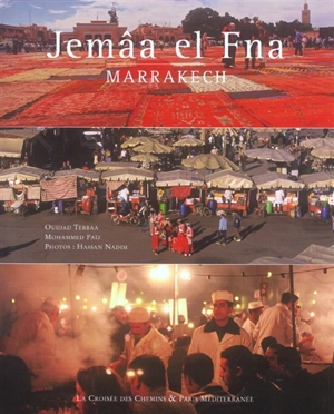 Jemaa el Fna : Marrakech - Ouidad Tebbaa