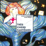 Très chers fantômes - Isabelle Bieth-Leize