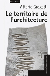 Le territoire de l'architecture - Vittorio Gregotti