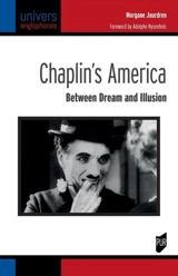 Chaplin's America : between dream and illusion - Morgane Jourdren