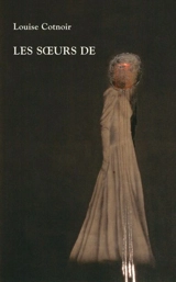 Les soeurs de - Louise Cotnoir