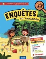 Enquêtes en vacances : 80 énigmes pour réviser : 7-8 ans, en route vers la 3e primaire, conforme au programme belge - Antartik