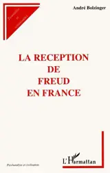 La réception de Freud en France - André Bolzinger