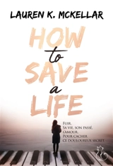 How to save a life - Lauren K. McKellar