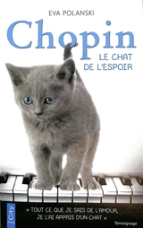Chopin : le chat de l'espoir : témoignage - Eva Polanski
