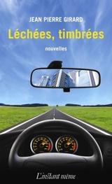 Léchées, timbrées - Girard, Jean-Pierre