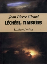 Léchées, timbrées - Girard, Jean-Pierre