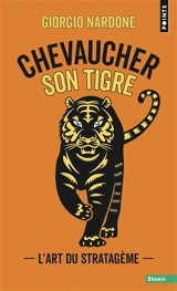 Chevaucher son tigre : l'art du stratagème - Giorgio Nardone