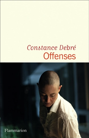 Offenses - Constance Debré