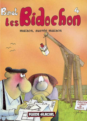 Les Bidochon. Vol. 4. Maison, sucrée maison - Christian Binet