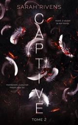 Captive. Vol. 2 - Sarah Rivens