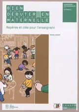 Bien débuter en maternelle : repères et clés pour l'enseignant - Rachel Harent