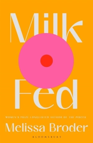 Milk Fed - Melissa Broder