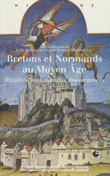 Bretons et Normands au Moyen Age : rivalités, malentendus, convergences : colloque international de Cerisy-la-Salle, 5-9 octobre 2005 - Centre culturel international (Cerisy-la-Salle, Manche). Colloque (2005)