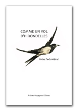 Comme un vol d'hirondelles - Méas Pech-Metral