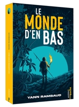 Le monde d'en bas. Vol. 1 - Yann Rambaud
