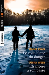 Le voile blanc du danger. Etrangère à son passé - Jenna Ryan