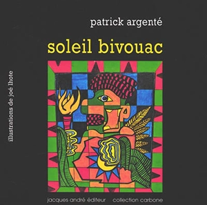 Soleil bivouac - Patrick Argenté