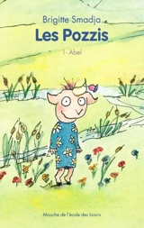 Les Pozzis. Vol. 1. Abel - Brigitte Smadja