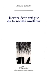 L'ordre économique de la société moderne : un réexamen de la théorie de la régulation - Bernard Billaudot