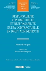 Responsabilité contractuelle et responsabilité extra-contractuelle en droit administratif - Jérémy Bousquet