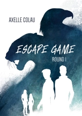 Escape Game : Round 1 - Axelle Colau