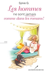 Les hommes ne sont jamais comme dans les romans ! - G, Sylvie