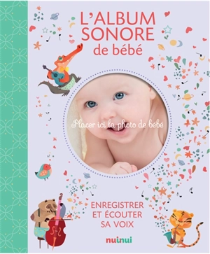 L'album sonore de bébé : enregistrer et écouter sa voix - Federica Romagnoli