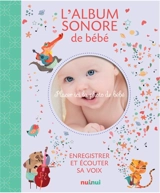 L'album sonore de bébé : enregistrer et écouter sa voix - Federica Romagnoli