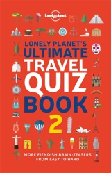 Lonely planet's ultimate travel quiz book : 2.000 brain-teasers from easy to hard - Joe Fullman