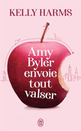 Amy Byler envoie tout valser - Kelly Harms