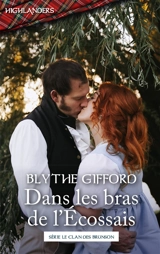 Dans les bras de l'Ecossais : le clan des Brunson - Blythe Gifford
