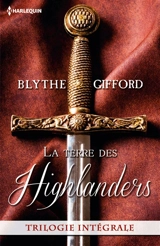 La terre des Highlanders - Blythe Gifford