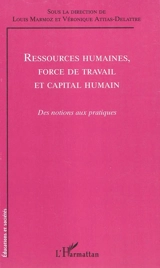 Ressources humaines, force de travail et capital humain : des notions aux pratiques