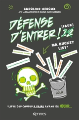 Défense d'entrer !. Vol. 12. Ma bucket list - Caroline Héroux