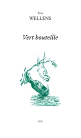 Vert bouteille - Yves Wellens