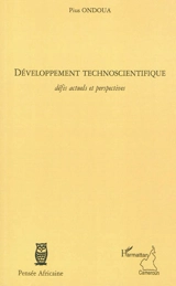 Développement technoscientifique : défis actuels et perspectives - Pius Ondoua