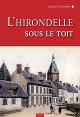 L'hirondelle sous le toit - Lucien Descaves