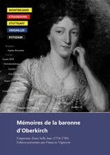 Mémoires de la baronne d'Oberkirch : Empreinte d'une belle âme - Henriette-Louise de Waldner de Freundstein Oberkirch